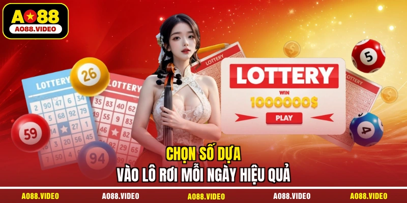 Chọn số dựa vào lô rơi mỗi ngày hiệu quả